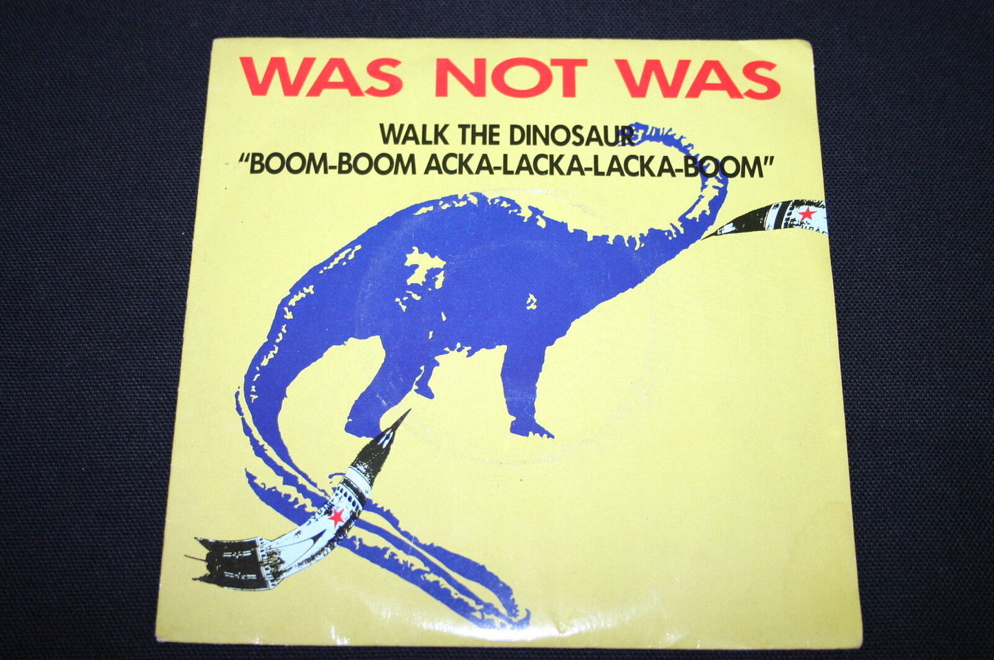 WAS NOT WAS   SP 45T 7"   WALK THE DINOSAUR   1987