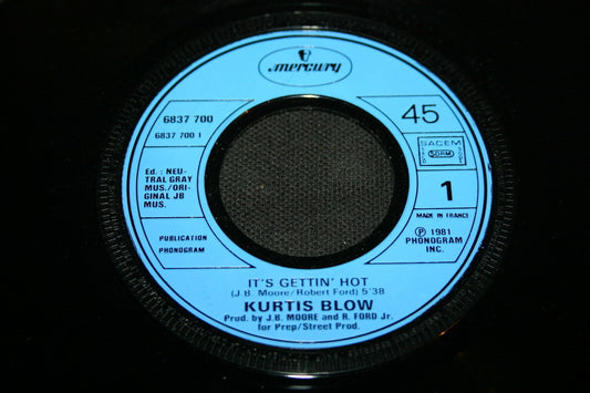 KURTIS BLOW   SP 45T 7"   IT'S GETTIN' HOT   1981