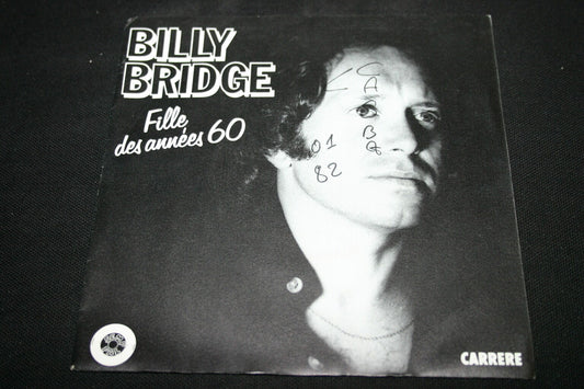 BILLY BRIDGE   SP 45T 7"   FILLE DES ANNEES 60   1981