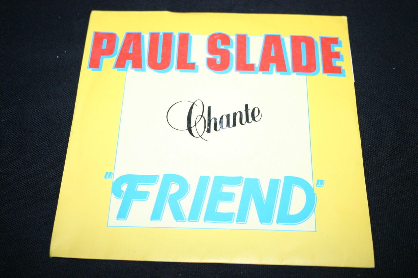 PAUL SLADE   SP 45T 7"   FRIEND   1982