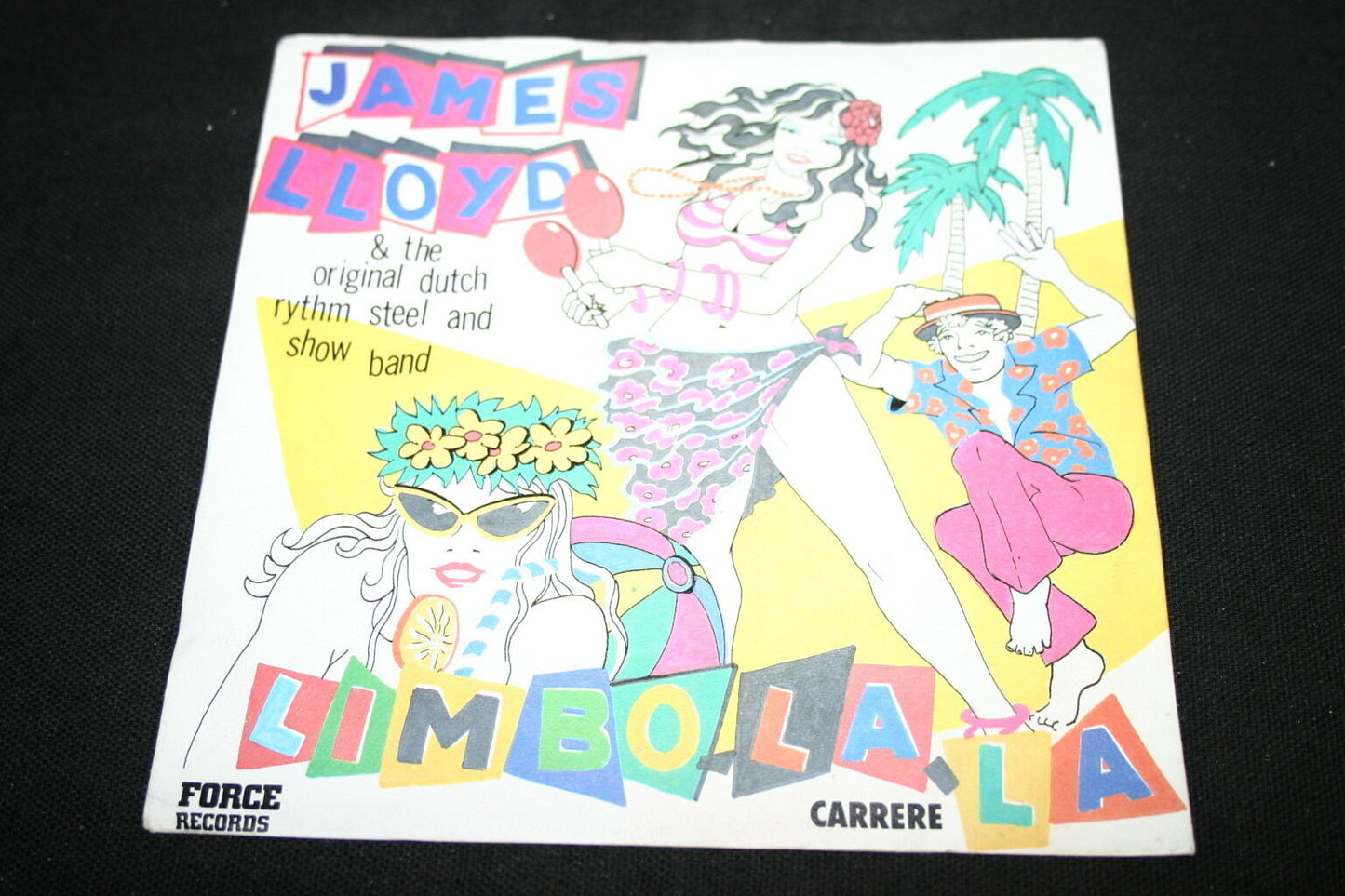 JAMES LLOYD & THE ORIGINAL DUTCH RYTHM STEEL AND SHOW BAND SP 45T 7" LIMBO-LA-LA