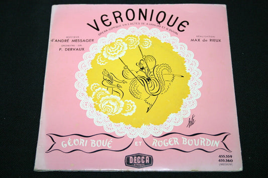 OPERA-COMIQUE VERONIQUE / GEORI BOUE / ROGER BOURDIN   2 x EP 45T 7"