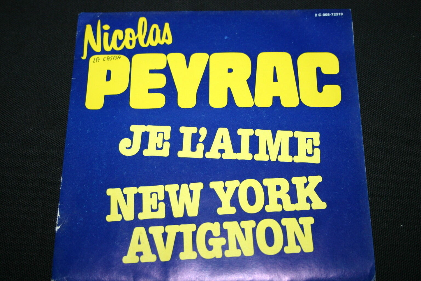 NICOLAS PEYRAC   SP 45T 7"   JE L'AIME   1981