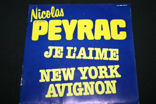 NICOLAS PEYRAC   SP 45T 7"   JE L'AIME   1981