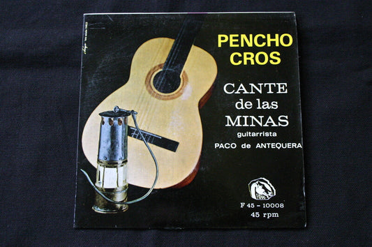 PENCHO CROS / PACO DE ANTEQUERA   EP 45T 7"   CANTE DE LAS MINAS   FIDIAS   1966