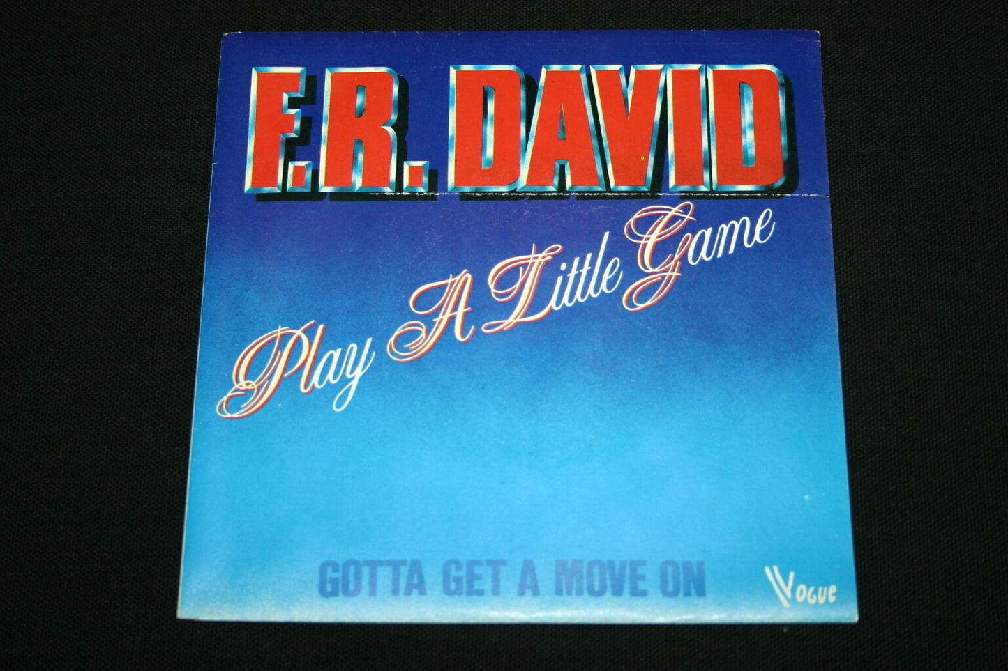 F.R. DAVID   SP 45T 7"   PLAY A LITTLE GAME   1983