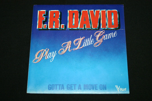 F.R. DAVID   SP 45T 7"   PLAY A LITTLE GAME   1983