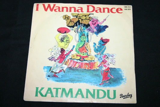 KATMANDU   SP 45T 7"   I WANNA DANCE   1981