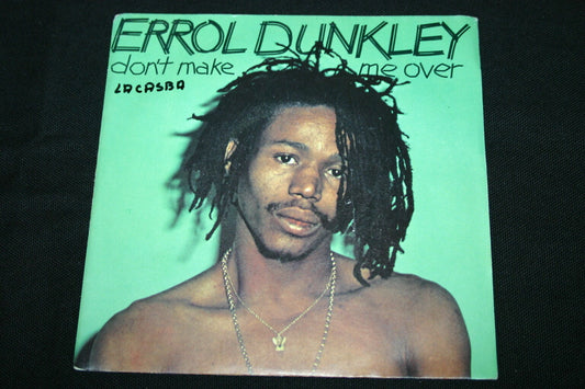 ERROL DUNKLEY   SP 45T 7"   DON'T MAKE ME OVER