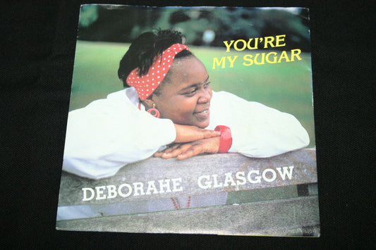 DEBORAHE GLASGOW   SP 45T 7"   YOU'RE MY SUGAR   1986