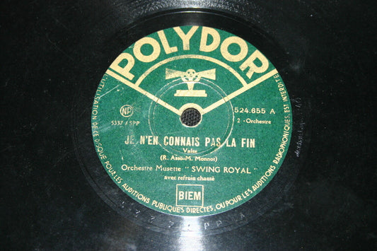 ORCHESTRE MUSETTE SWING ROYAL   78T   JE N'EN CONNAIS PAS LA FIN