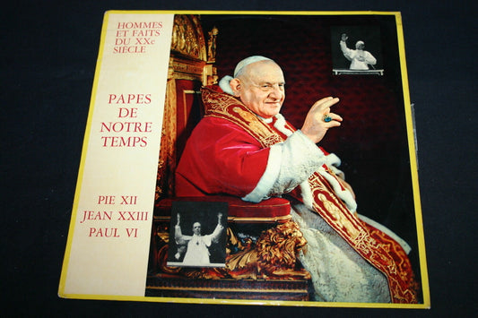 PAPES DE NOTRE TEMPS   PIE XII / JEAN XXIII / PAUL VI   LP 33T 12"   SERP