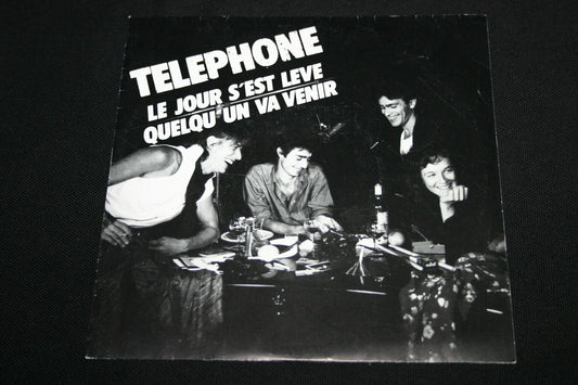 TELEPHONE   SP 45T 7"   LE JOUR S'EST LEVE   1985