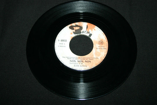JEAN GERAL   SP 45T 7"   NON NON NON / L'AMOUR VAUT BIEN   JUKE-BOX