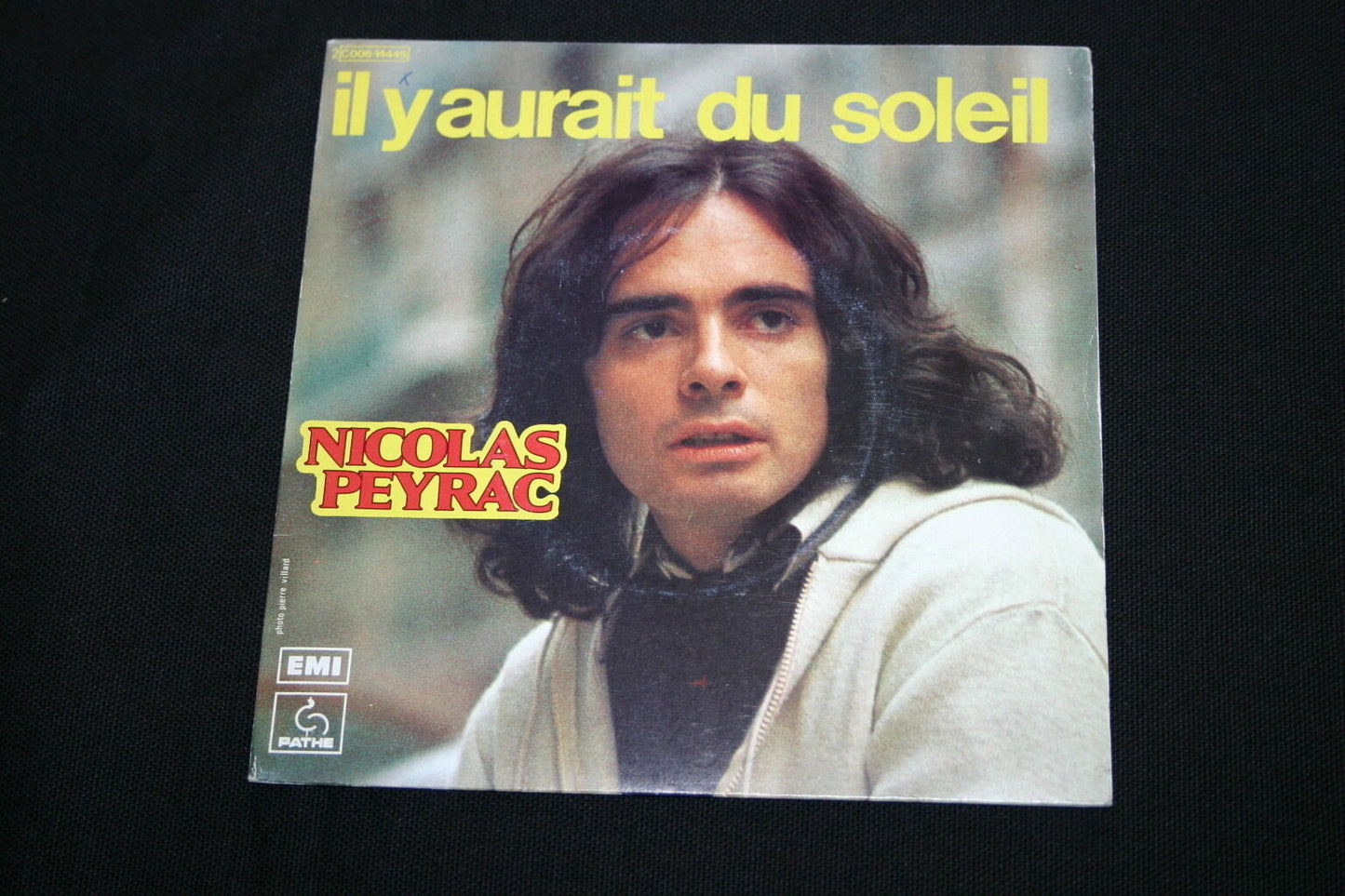 NICOLAS PEYRAC   SP 45T 7"   IL Y AURAIT DU SOLEIL   1977