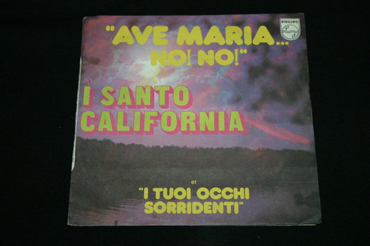 I SANTO CALIFORNIA   SP 45T 7"   AVE MARIA... NO ! NO !   1976