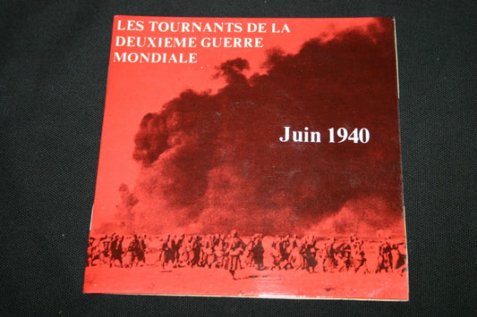 LES TOURNANTS DE LA DEUXIEME GUERRE MONDIALE   EP 33T 7"   JUIN 1940