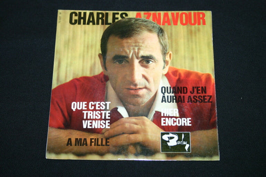 CHARLES AZNAVOUR   EP 45T 7"   QUE C'EST TRISTE VENISE