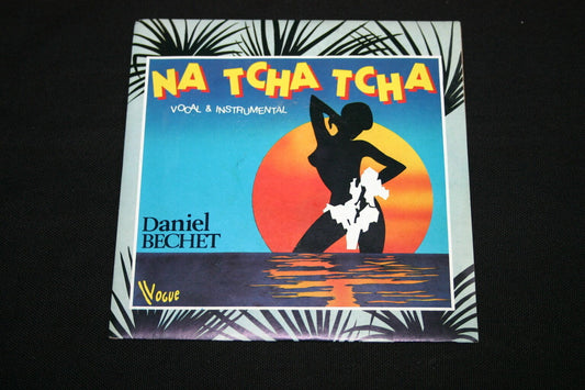 DANIEL BECHET   SP 45T 7"   NA TCHA TCHA   1983