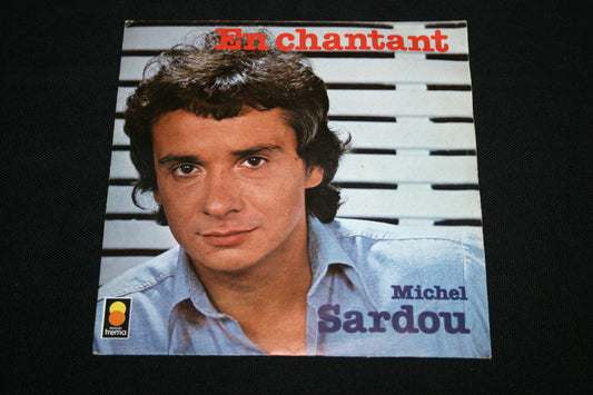 MICHEL SARDOU   SP 45T 7"   EN CHANTANT   1978