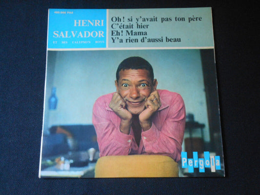 HENRI SALVADOR   EP 45T 7"   OH ! SI Y'AVAIT PAS TON PERE