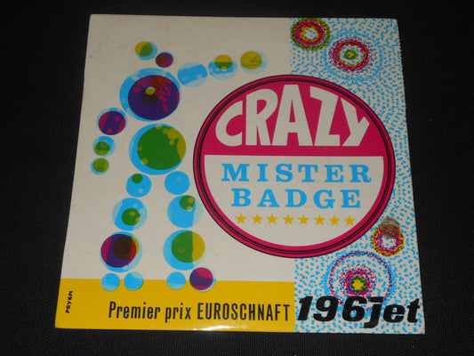 MISTER BADGE   SP 45T 7"   CRAZY MISTER BADGE