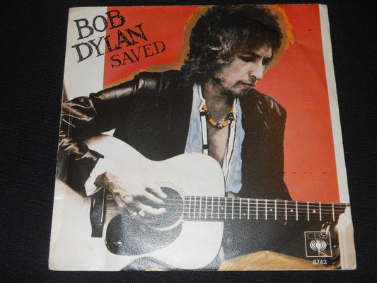 BOB DYLAN   SP 45T 7"   SAVED   1980