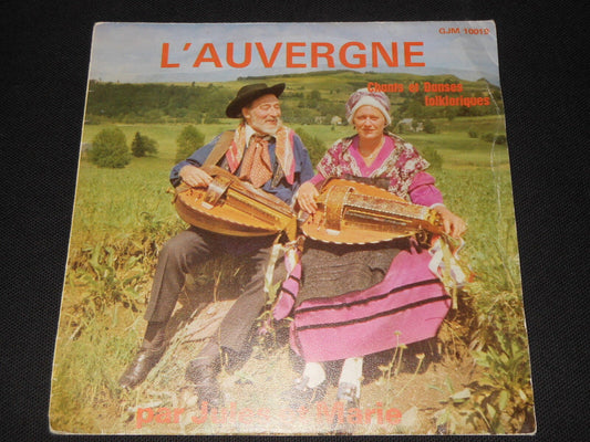 JULES ET MARIE   L'AUVERGNE   CHANTS ET DANSES FOLKLORIQUES   EP 45T 7"