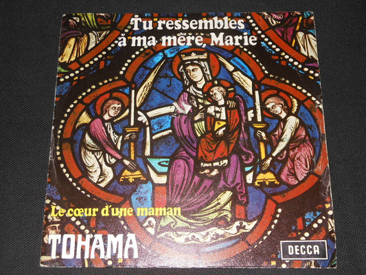 TOHAMA   SP 45T 7"   TU RESSEMBLES A MA MERE, MARIE   DECCA 85050