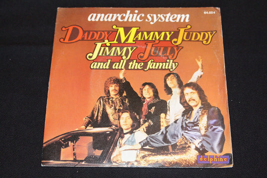 ANARCHIC SYSTEM   SP 45T 7"   DADDY MAMMY JUDDY JIMMY JULLY AND ALL THE FAMILY