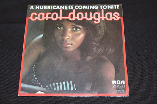 CAROL DOUGLAS   SP 45T 7"   A HURRICANE IS COMING TONITE   1975