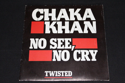 CHAKA KHAN   SP 45T 7"   NO SEE NO CRY   1983