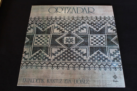ORTZADAR   EKIALDETIK KANTUZ ETA DOINUZ   LP 33T 12"   FOLK BASQUE VASCO   AZ-8