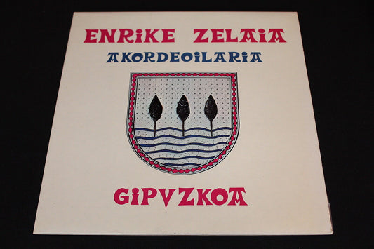 ENRIKE ZELAIA   AKORDEOILARIA   LP 33T 12"