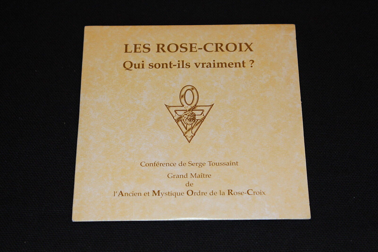 LES ROSE-CROIX   QUI SONT-ILS VRAIMENT ?   CONFERENCE   2005   CD