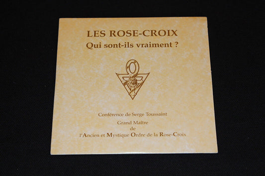 LES ROSE-CROIX   QUI SONT-ILS VRAIMENT ?   CONFERENCE   2005   CD