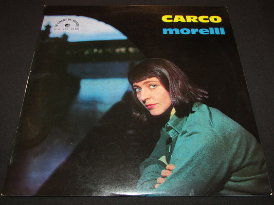 MONIQUE MORELLI   CARCO   LE CHANT DU MONDE LDX 74396   LP 33T 12"