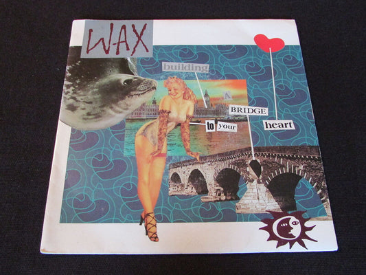WAX   SP 45T 7"   BRIDGE TO YOUR HEART   1987
