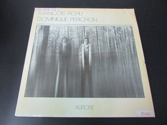 FRANCOIS FICHU & DOMINIQUE PERICHON   AURORE   LP 33T 12"   FRANCE