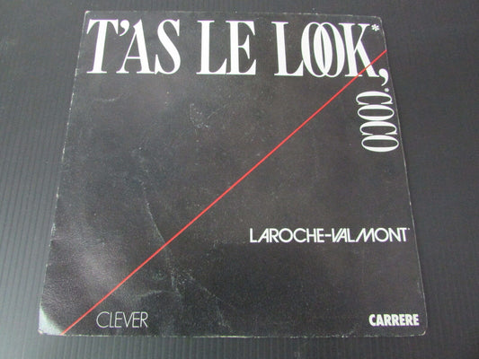 LAROCHE-VALMONT   SP 45T 7"   T'AS LE LOOK COCO   FRANCE   1984