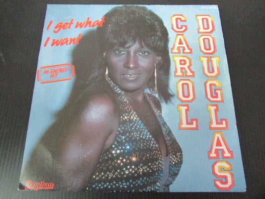 CAROL DOUGLAS   SP 45T 7"   I GET WHAT I WANT   1984