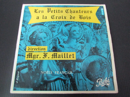 LES PETITS CHANTEURS A LA CROIX DE BOIS   EP 45T 7"   NOËLS FRANCAIS   PATHE