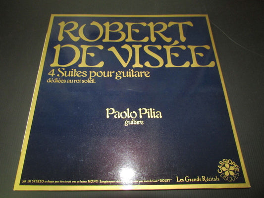 ROBERT DE VISEE   4 Suites pour Guitare   PAOLO PILIA   CASSIOPEE   LP 33T 12"