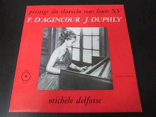 MICHELE DELFOSSE D'AGINCOUR DUPHLY PRESTIGE DU CLAVECIN SOUS LOUIS XV LP 33T 12"
