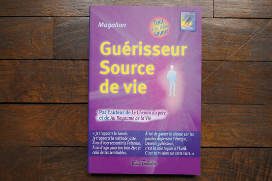 MAGALION   GUERISSEUR SOURCE DE VIE   EDITIONS LABUSSIERE 2006