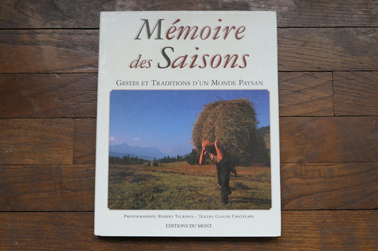 MEMOIRE DES SAISONS   GESTES ET TRADITIONS D'UN MONDE PAYSAN   2001  AGRICULTURE