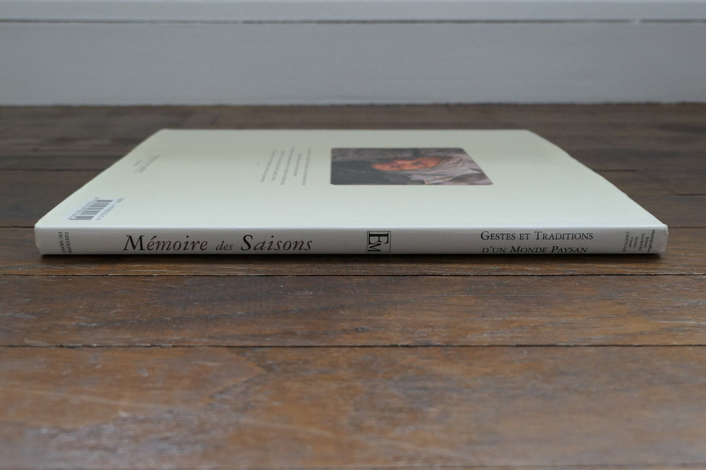 MEMOIRE DES SAISONS   GESTES ET TRADITIONS D'UN MONDE PAYSAN   2001  AGRICULTURE