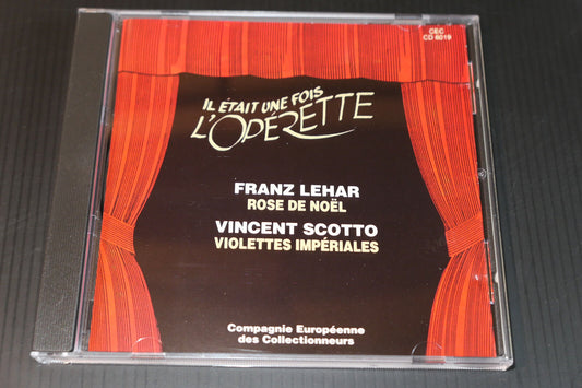 CD IL ETAIT UNE FOIS L'OPERETTE / FRANZ LEHAR / VINCENT SCOTTO / CEC 6019
