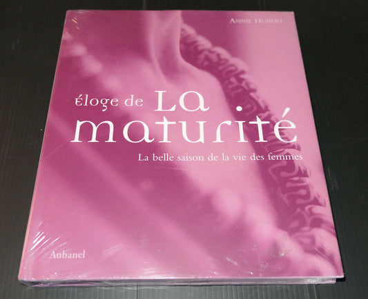 ELOGE DE LA MATURITE - ANNIE HUBERT - AUBANEL
