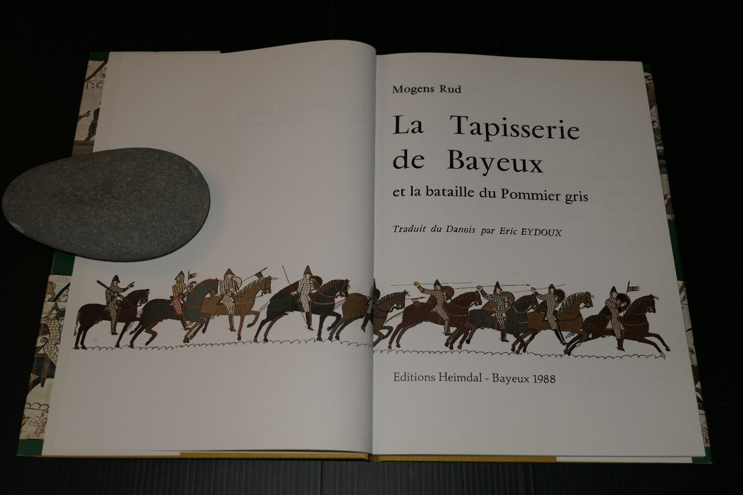 LA TAPISSERIE DE BAYEUX ET LA BATAILLE DU POMMIER GRIS - HEIMDAL 1988